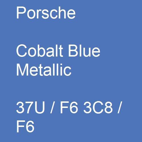 Porsche, Cobalt Blue Metallic, 37U / F6 3C8 / F6.